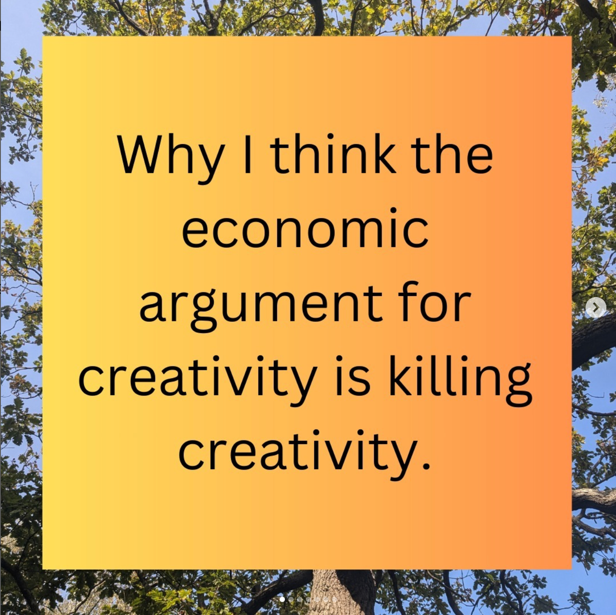 Why I think the economic argument for creativity is killing creativity.